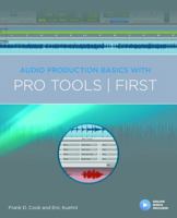 Audio Production Basics with Pro Tools - First 1495095584 Book Cover