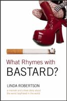 What Rhymes with Bastard? 1596923016 Book Cover