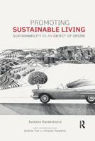 Promoting Sustainable Living: Sustainability as an Object of Desire 1138743682 Book Cover