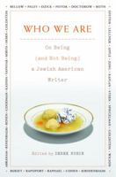 Who We Are: On Being (and Not Being) a Jewish American Writer 0805242392 Book Cover