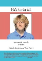 He's kinda tall: Julian's Sophomore Year Part 2 1732880557 Book Cover