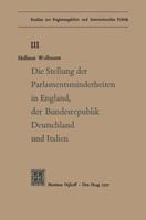 Die Stellung Der Parlamentsminderheiten in England, Der Bundesrepublik Deutschland Und Italien 9401521239 Book Cover