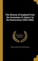 The History of England From the Accession of James I to the Restoration 1362789232 Book Cover