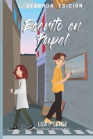 Escrito en Papel: Novela actual, de amor en español, juvenil, suspenso, drama y misterio B0BKZ67T4G Book Cover