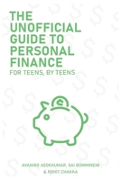 The Unofficial Guide To Personal Finance: For Teens, By Teens B096YYZVGZ Book Cover