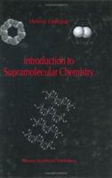 Introduction to Supramolecular Chemistry 1402002149 Book Cover