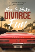 How to Make Divorce Fun 1645449157 Book Cover