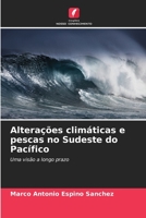 Alterações climáticas e pescas no Sudeste do Pacífico 6206294986 Book Cover