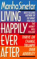 Living Happily Ever After: Creating Trust, Luck, and Joy 0394583914 Book Cover