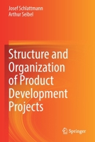 Structure and Organization of Product Development Projects 3030810488 Book Cover