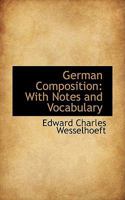 German Composition: With Notes and Vocabulary 052601931X Book Cover