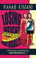 Losing Weight Naturally 1479726974 Book Cover