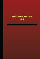 Restaurant Manager Log (Logbook, Journal - 124 Pages, 6 X 9 Inches): Restaurant Manager Logbook (Red Cover, Medium) 154485529X Book Cover