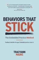 Behaviors That Stick: The Embedded Practice Method B0HHZZ9Q2G Book Cover