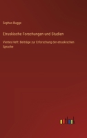 Etruskische Forschungen und Studien: Viertes Heft: Beiträge zur Erforschung der etruskischen Sprache 3368549227 Book Cover