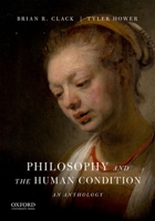 Philosophy and the human condition - An anthology 0190253584 Book Cover