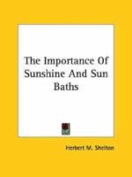 The Importance of Sunshine and Sun Baths 1425318916 Book Cover