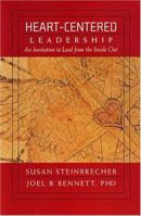 Heart-Centered Leadership: An Invitation to Lead From the Inside Out 0615891195 Book Cover