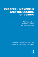European Movement and the Council of Europe (Routledge Library Editions: Politics of the European Union) 1041081863 Book Cover