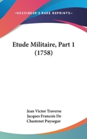 Etude Militaire, Part 1 (1758) 1166051722 Book Cover