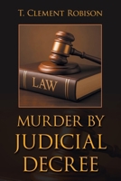 MURDER BY JUDICIAL DECREE 1470540924 Book Cover
