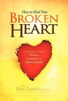 How to Heal Your Broken Heart 1465375023 Book Cover