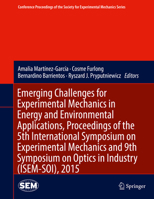 Emerging Challenges for Experimental Mechanics in Energy and Environmental Applications, Proceedings of the 5th International Symposium on ... Society ... Society for Experimental Mechanics Series) 3319803689 Book Cover