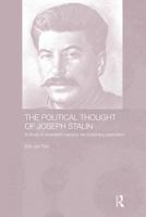 Political Thought of Joseph Stalin: A Study in 20th Century Revolutionary Patriotism 0415406269 Book Cover