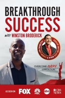 Breakthrough Success with Winston Broderick 1970073691 Book Cover