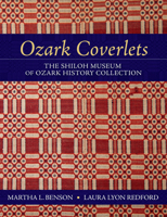 Ozark Coverlets: The Shiloh Museum of Ozark History Collection 0996440208 Book Cover