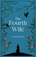 The Fourth Wife B0GYZPNCX8 Book Cover