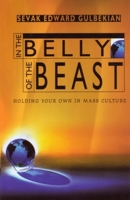 In the Belly of the Beast: Holding Your Own in Mass Culture 1571743057 Book Cover
