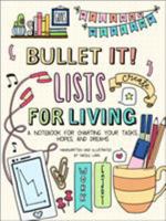 Bullet It! Lists for Living: A Notebook for Charting Your Tasks, Hopes, and Dreams 1250178819 Book Cover