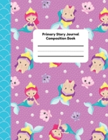 Primary Story Journal Composition Book 1694876780 Book Cover