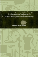 La vaguedad del pensamiento y otras atrocidades de la imaginaci�n 129162175X Book Cover