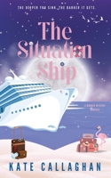 The Situation Ship: A Sizzling Summer Romantic Suspense 191668419X Book Cover