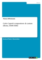 Carlo Caproli compositore di cantate 3346383687 Book Cover