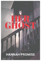Her Ghost B0BRB4L1FQ Book Cover