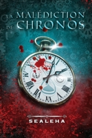 La malédiction de Chronos: Thriller psychologique / horreur (French Edition) 2493972279 Book Cover