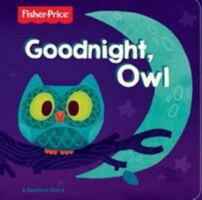 Fisher Price Goodnight, Owl Board Book 1927666384 Book Cover