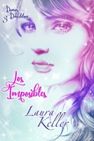 Los imposibles (The diaries of the dandelion) (Spanish Edition) B087SLPXRJ Book Cover