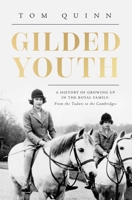 Gilded Youth: A History of Growing Up In the Royal Family: From the Plantagenets to the Cambridges 1639367802 Book Cover