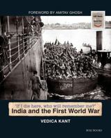 'If I Die Here, Who Will Remember Me?' India and the First World War 8174369791 Book Cover