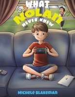 What Nolan Never Knew 1645757765 Book Cover