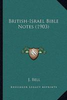 British-Israel Bible Notes 1166622339 Book Cover