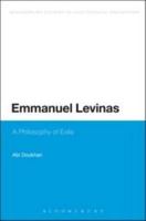 Emmanuel Levinas: A Philosophy of Exile 1441195769 Book Cover