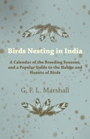 Birds Nesting in India: A Calendar of the Breeding Seasons 1443759910 Book Cover