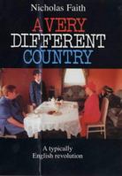 A Very Different Country: A Typically British Revolution 0954047648 Book Cover