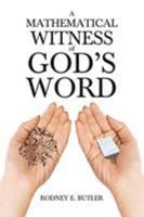 A Mathematical Witness of God's Word 1643490745 Book Cover