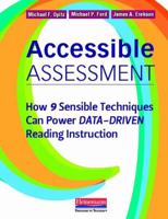 Accessible Assessment: How 9 Sensible Techniques Can Power Data-Driven Reading Instruction 0325030529 Book Cover